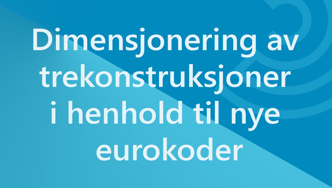 2026.09.07 Nyhet - NMBU kurs dimensjonering trekonstruksjoner eurokode.png